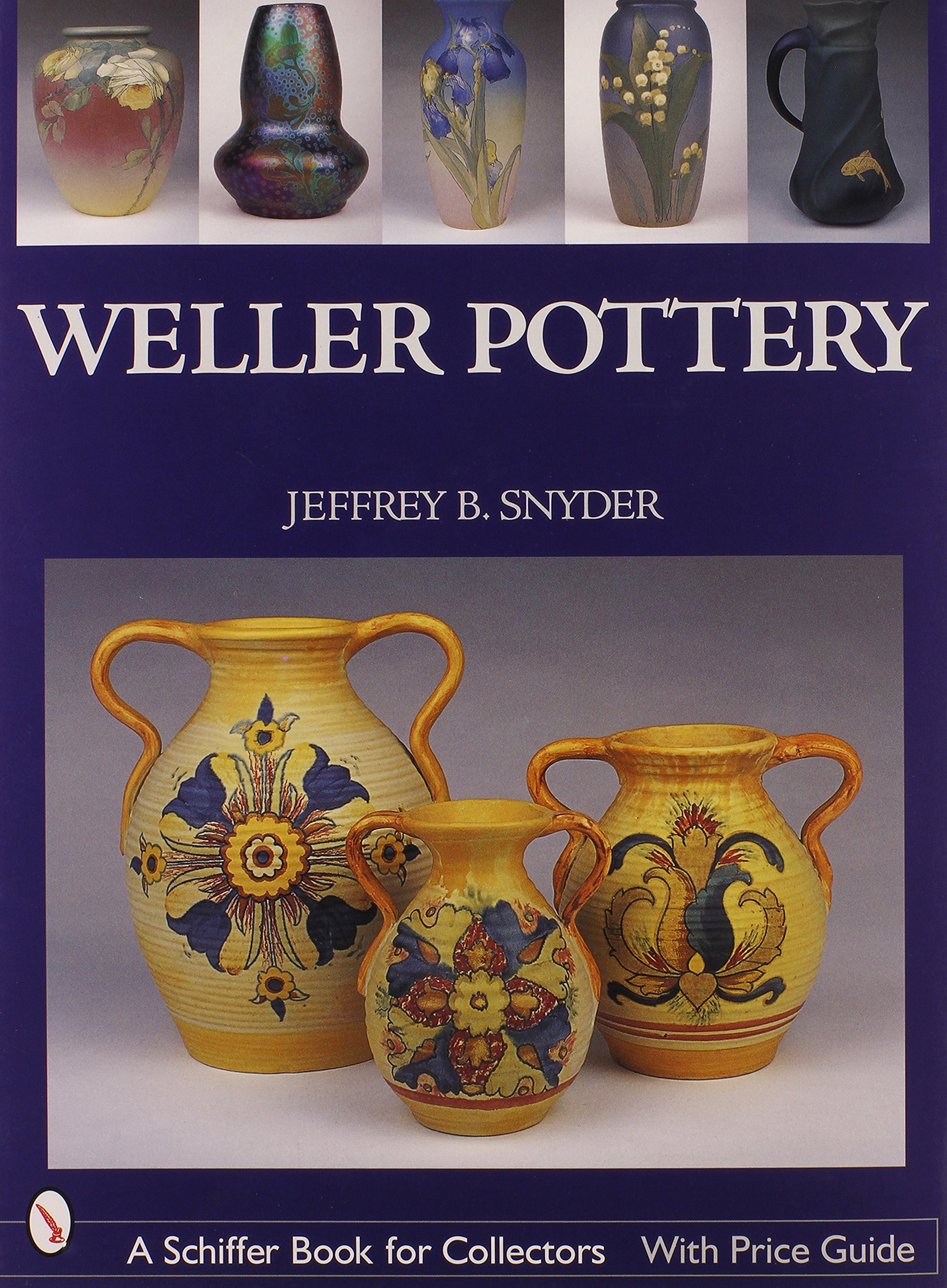 13 Amazing Louwelsa Weller Vase 2024 free download louwelsa weller vase of weller pottery schiffer book for collectors jeffrey b snyder throughout weller pottery schiffer book for collectors jeffrey b snyder 9780764321863 amazon com books