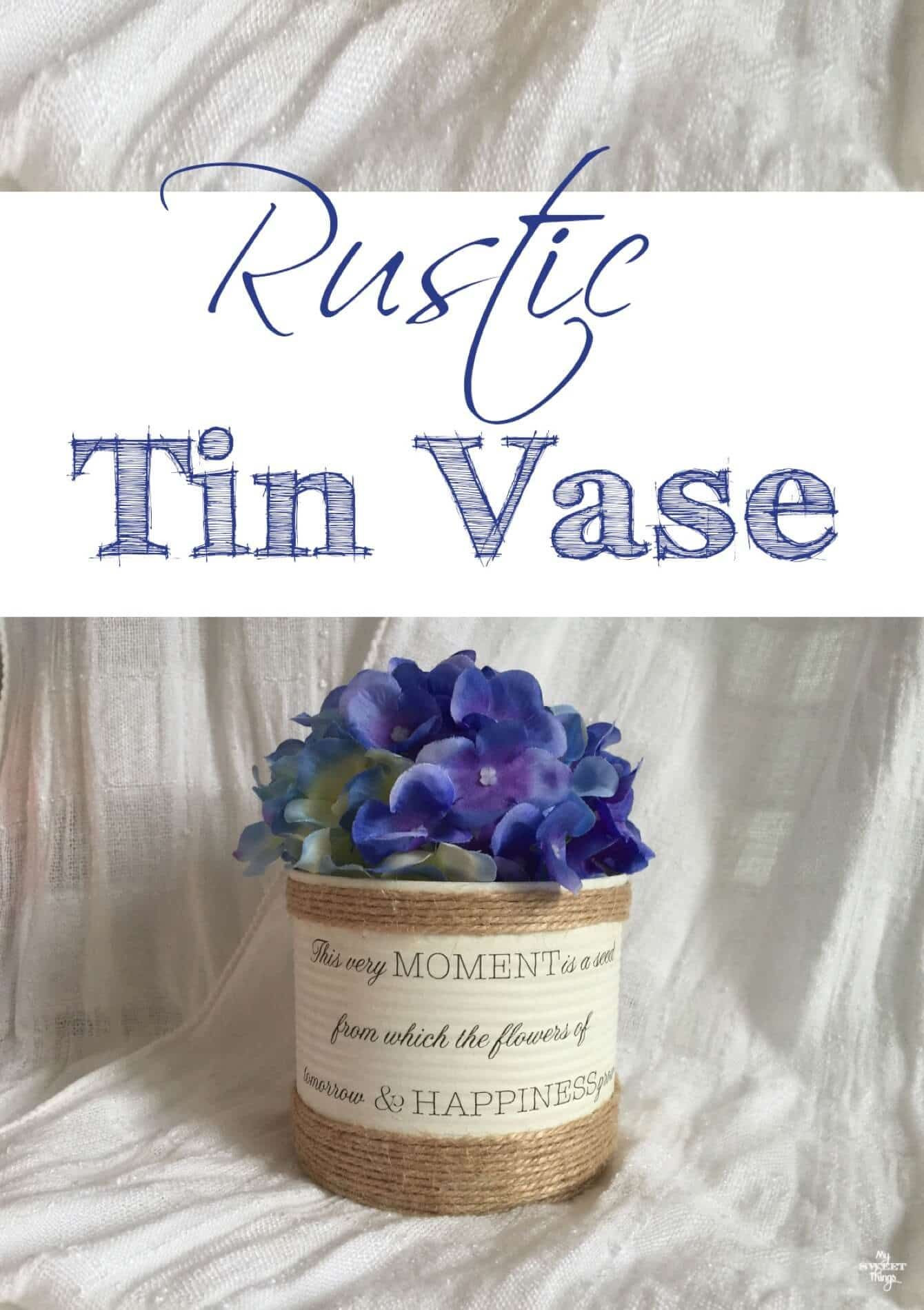 24 Nice Tin Can Vase Ideas 2024 free download tin can vase ideas of rustic tin vase craft ideas pinterest twine decoupage and crafty with how to make a rustic tin vase out of an old tin with decoupage and twine